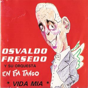 Osvaldo Fresedo y su orquesta en FM Tango *Vida Mía*