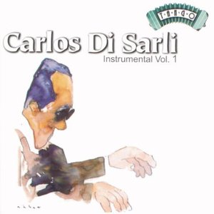 Carlos Di Sarli | Instrumental Vol. 1