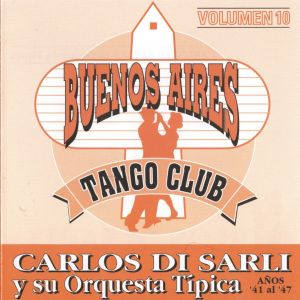 Volumen 10 | Carlos Di Sarli y su orquesta típica | Años '41 al '47