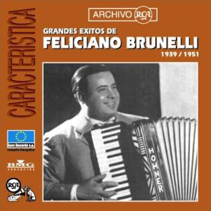 Grandes Éxitos de Feliciano Brunelli | 1939 / 1951