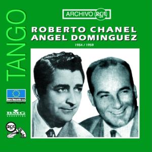 Roberto Chanel | Ángel Domínguez | 1954 / 1959
