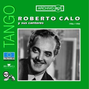 Roberto Caló y sus cantores 1956/1958