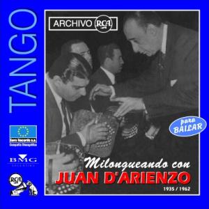 Milongueando con Juan D'Arienzo 1935/1962