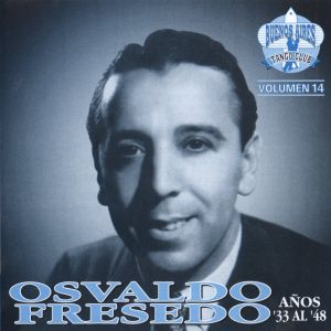 Volumen 14 | Osvaldo Fresedo | Años '33 al '48