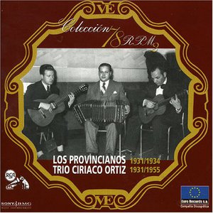Los Provincianos | 1931/1934 | Trio Ciriaco Ortiz | 1931/1955