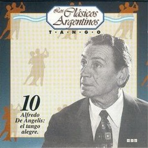 10 Alfredo De Angelis: el tango alegre.