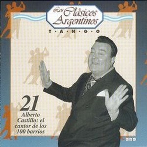 21 Alberto Castillo: el cantor de los 100 barrios