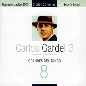 Grandes del tango 8 | Carlos Gardel 3