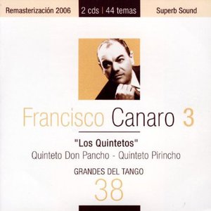 Grandes del tango 38 | Francisco Canaro 3 | Los Quintetos