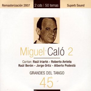 Grandes del tango 45 | Miguel Caló 2
