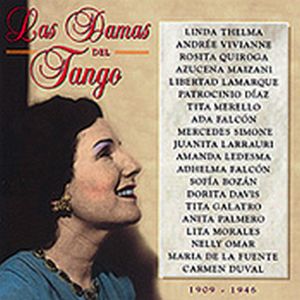 Las Damas del Tango | 1909-1946