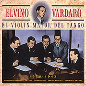 El Violín Mayor Del Tango | 1928-1943